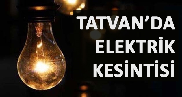 Tatvan'da Perşembe günü elektrik kesintisi uygulanacak