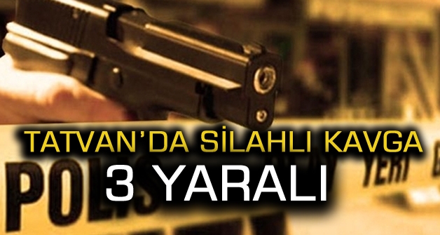 Tatvan'da Silahlı Kavga: 3 Yaralı