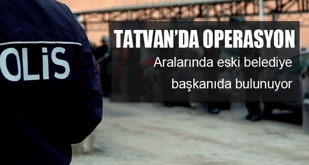 Tatvan'da yapılan operasyonda 7 kişi gözaltına alındı