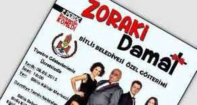 Zoraki Damat Tiyatro Oyunu Bitlis’te Sahne Alacak